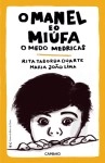 Manel E O Miufa O Medo Medricas, O