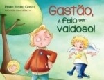 Gastao E Feio Ser Vaidoso