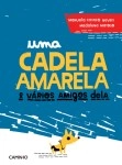 Cadela Amarela E Varios Amigos Dela, Uma