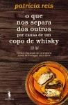 Que Nos Separa Dos Outros Por Causa De Um Copo De Whisky, O