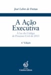 Accao Executiva A Luz Do Codigo Do Processo Civil De 2013, A