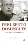 Frei Bento Domingues E O Incomodo Da Coerencia Frei Bento Domingues E O Incomodo Da Coerencia