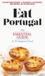 Eat Portugal - The Essential Guide
