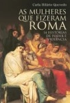 Mulheres Que Fizeram Roma, As